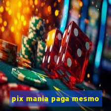 pix mania paga mesmo